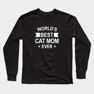 World’s Best Cat Mom Ever White Typography Long Sleeve T-Shirt